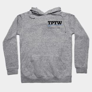 Too Pretty to Work Hoodie